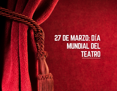 27 de marzo: Día Mundial del Teatro