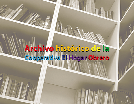 Tu ayuda es clave para preservar y difundir la memoria histórica de El Hogar Obrero